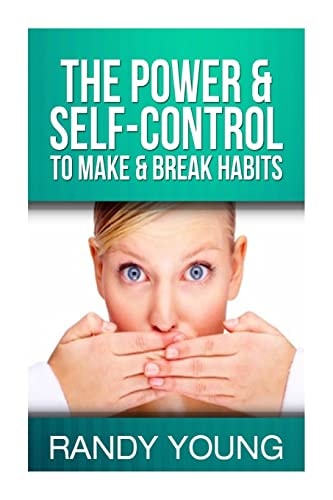 The Power and Self-Control to Make and Break Habits