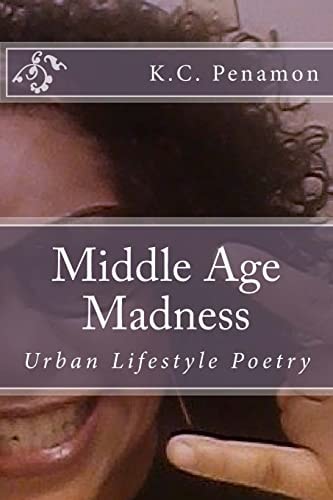 Middle Age Madness Urban Lifestyle Poetry