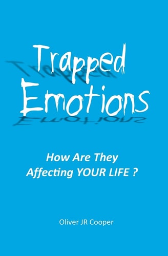 Trapped Emotions How Are They Affecting Your Life?
