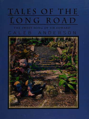 Tales of the Long Road The Sweet Song of Sir Edward