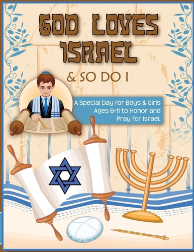 God Loves Israel and So Do I