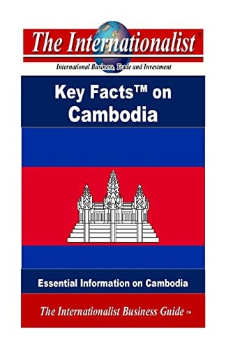 Key Facts on Cambodia Essential Information on Cambodia