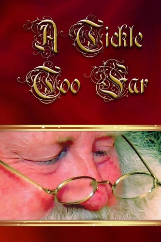 A Tickle Too Far See Children and Parents Through Santa?s Eyes As He Tries to Make Each Visit Special for the Children
