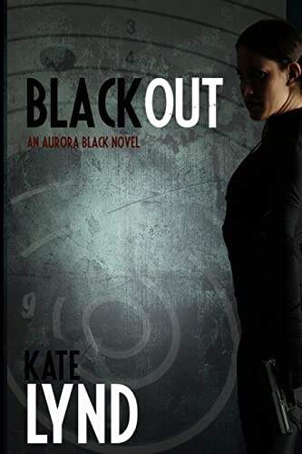 Blackout An Aurora Black Novel