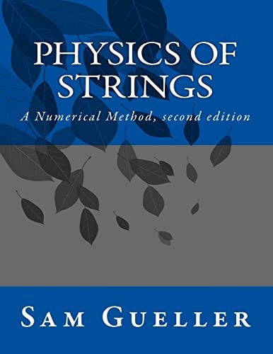 Physics of Strings A Numerical Method, Second Edition