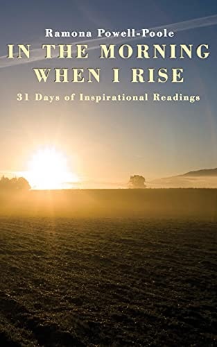 In the Morning When I Rise 31 Days of Inspirational Readings