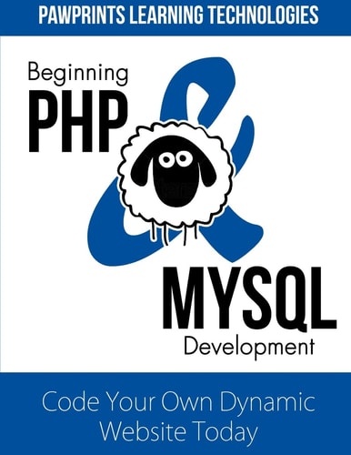 Beginning PHP & MySQL Development Code Your Own Dynamic Website Today