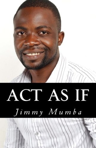 Act As If Act Like The Person You Want to be