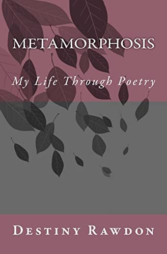 Metamorphosis My Life Through Poetry