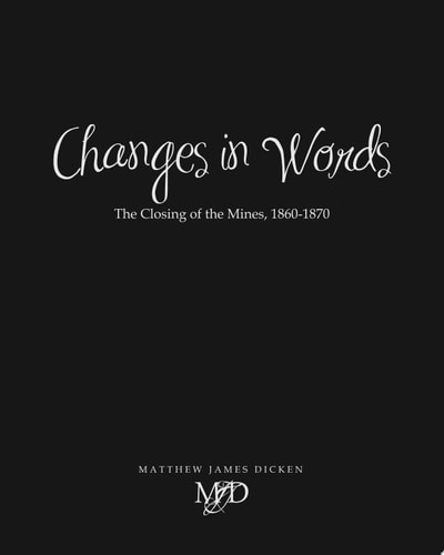 Changes in Words The Closing of the Mines, 1860-1870