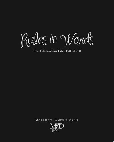 Rules in Words The Edwardian Life, 1901-1910