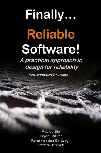 Finally... Reliable Software! A Practical Approach to Design for Reliability