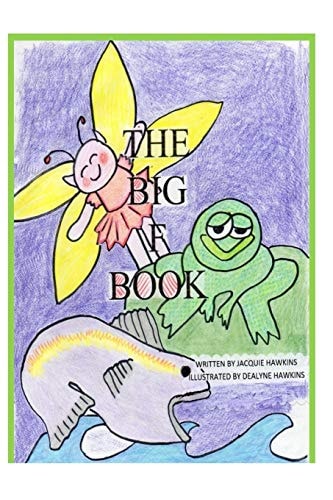The Big F Book Part of The Big ABC Book Series, a Picture Book in Rhyme Containing Words that Start with F Or Have F in Them.