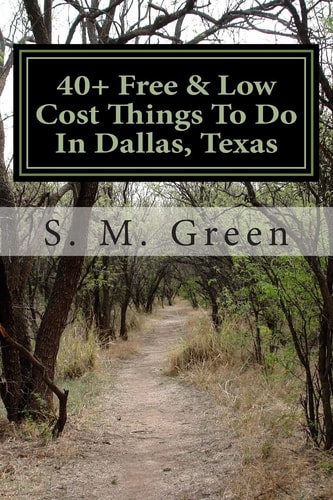 40+ Free and Low Cost Things to Do in Dallas, Texas