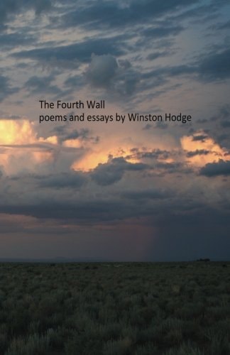 The Fourth Wall Poems and Essays by Winston Hodge