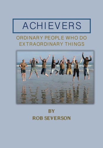 Achievers Ordinary People Who Do Extraordinary Things