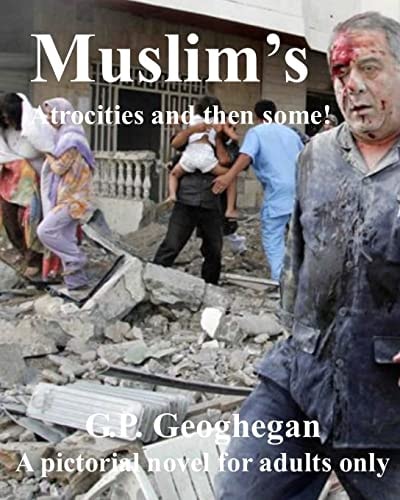 Muslim's Atrocities and Then Some