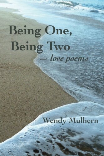 Being One, Being Two Love Poems