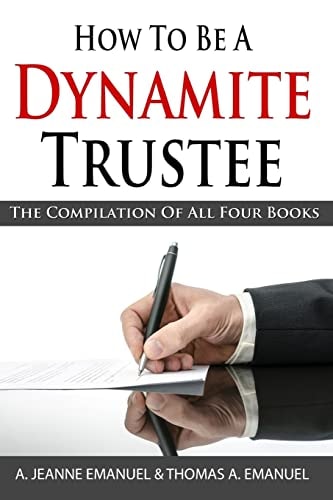 How To Be A Dynamite Trustee The Compilation of All Four Books