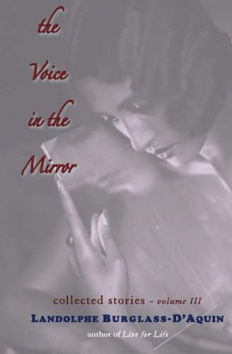 The Voice in the Mirror Collected Stories Volume 3