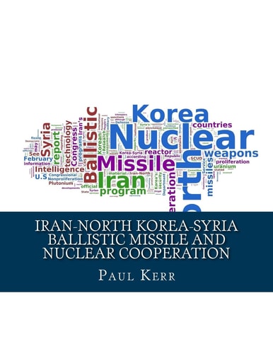 Iran-North Korea-Syria Ballistic Missile and Nuclear Cooperation Enhanced by PageKicker Robot Jellicoe