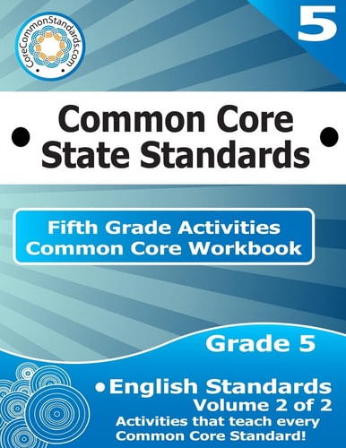 Fifth Grade Common Core Workbook: English Activities Volume 2 Of 2