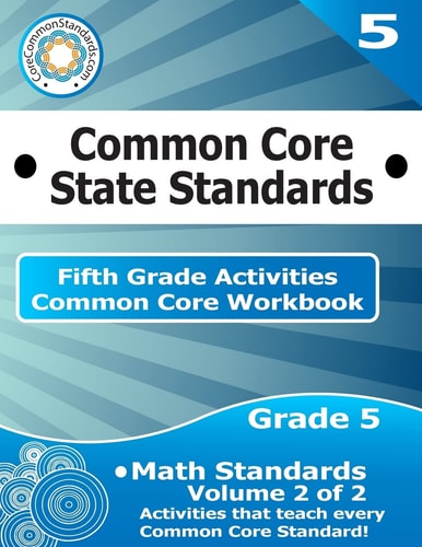 Fifth Grade Common Core Workbook: Math Activities Volume 2 Of 2