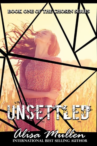 Unsettled The Chosen Series #1