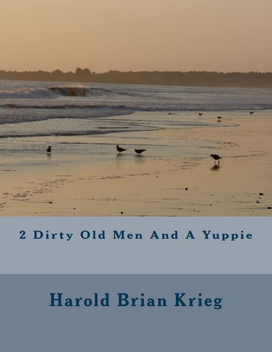 2 Dirty Old Men And A Yuppie