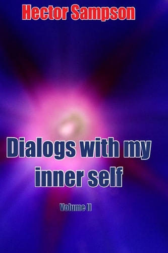 Dialogs with My Inner Self Volume II