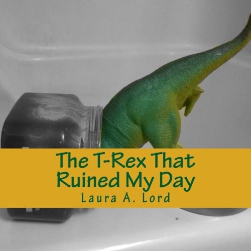 The T-Rex That Ruined My Day