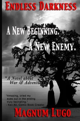 Endless Darkness A Novel about War and Adventure