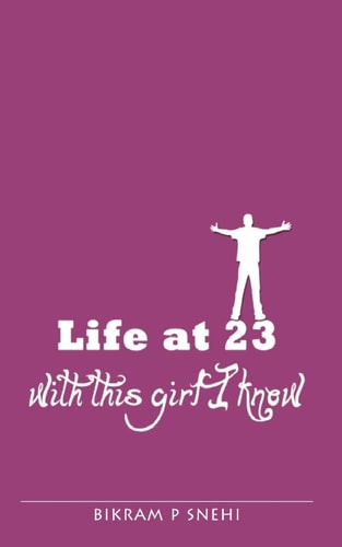 Life At 23 With This Girl I Know