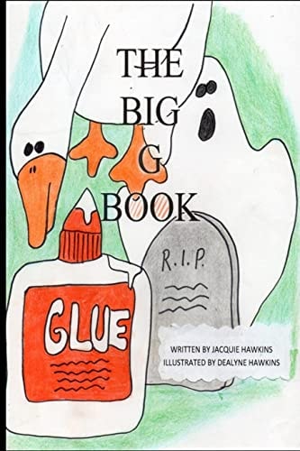 The Big G Book Part of The Big ABC Book Series with Things that Start with the Letter G Or Have G in Them.