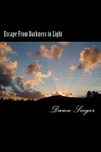 Escape From Darkness to Light