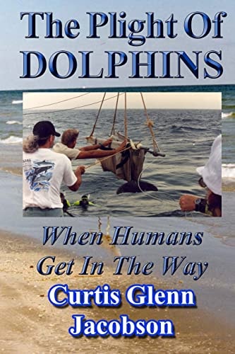 The Plight Of Dolphins When Humans Get In The Way
