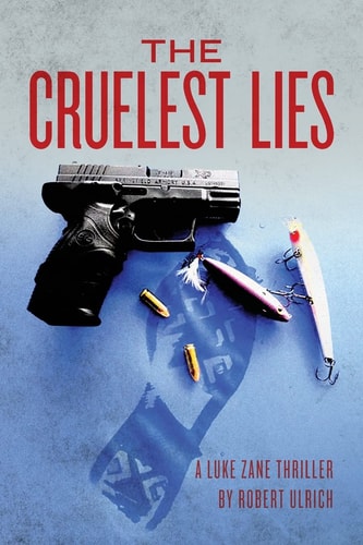 The Cruelest Lies A Luke Zane Thriller