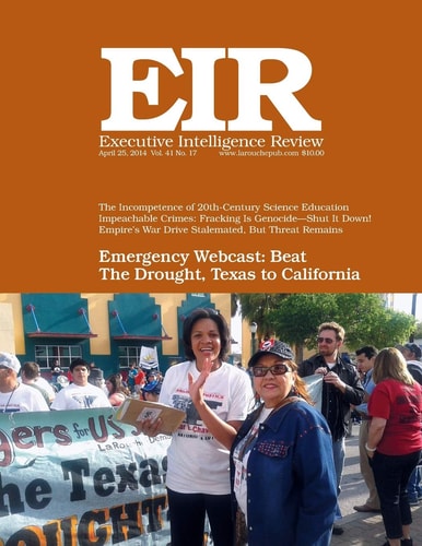 Executive Intelligence Review Volume 41, Number 17; April 25, 2014