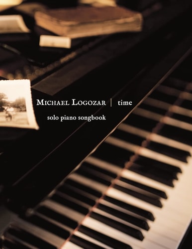 Michael Logozar - Time Solo Piano Songbook