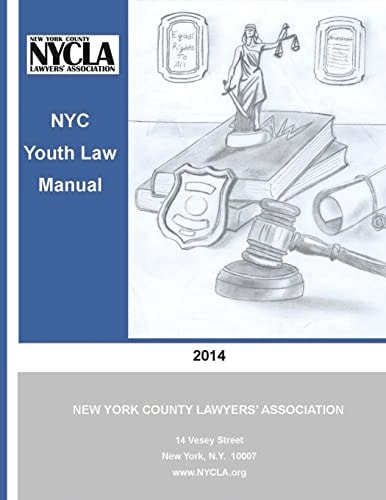 NYC Youth Law Manual A New York County Lawyers' Association Publication