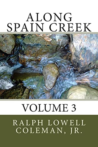 Along Spain Creek Volume 3