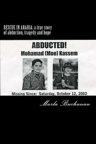 Rescue in Arabia A True Story of Abduction, Tragedy and Hope