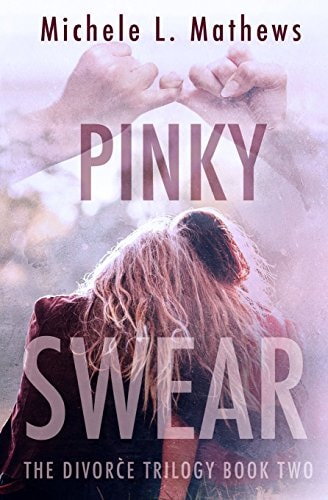 Pinky Swear The Divorce Trilogy Book Two