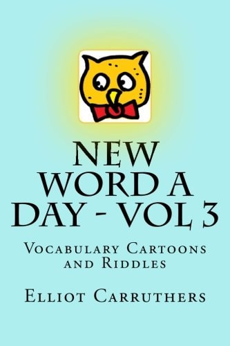 New Word a Day - Vol 3 Vocabulary Cartoons and Riddles