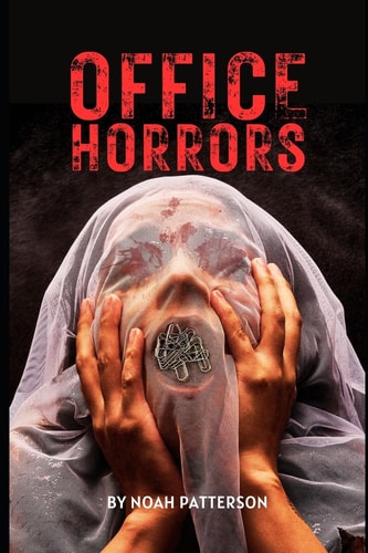 Office Horrors A Serial Novella