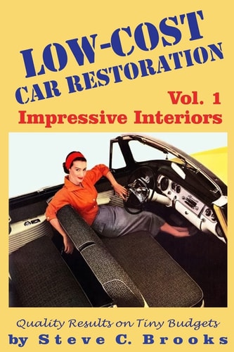 Low-Cost Car Restoration Vol. 1 Impressive Interiors