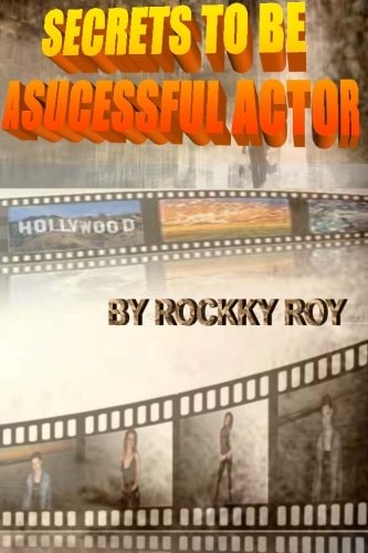 Secrets to Be a Successful Actor
