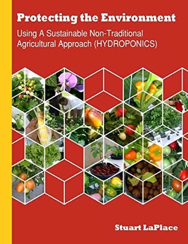 Hydroponics Using a Sustainable Non-Traditional Approach (HYDROPONICS)