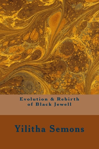 Evolution and Rebirth of Black Jewell A Collection of Poetry