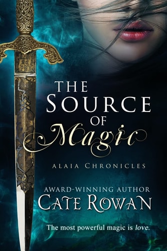 The Source of Magic A Fantasy Romance (Alaia Chronicles)